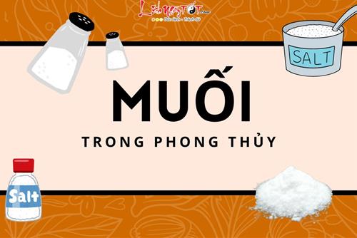 Muối trong phong thủy: Đuổi tà khí, đón LỘC về, dễ dàng thu hút tiền bạc dồi dào vào cuộc sống
