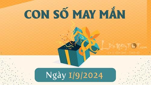Con số may mắn hôm nay 1/9/2024 theo năm sinh: Số vàng hợp VÍA