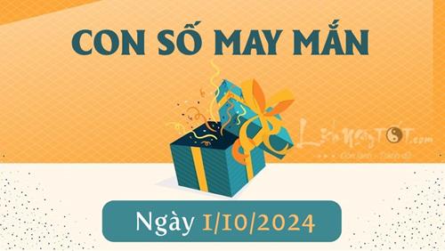 Con số may mắn hôm nay 1/10/2024 theo năm sinh: Số VƯỢNG cho tuổi của bạn