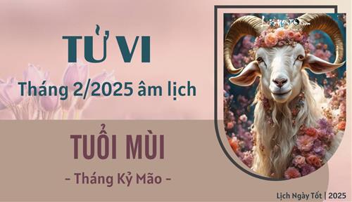 Tử vi tháng 2/2025 tuổi Mùi âm lịch: Suôn sẻ hơn mong đợi