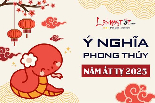 Ý nghĩa phong thủy của năm Ất Tỵ 2025: Mộc – Hỏa cộng sinh, năm Rắn ắt THỊNH