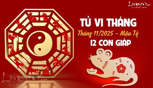 Tử vi tháng 11/2025 của 12 con giáp âm lịch: Sửu có tin vui, Dậu gặp biến động