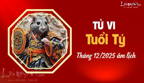 Tử vi tháng 12/2025 tuổi Tý âm lịch: Cuối năm cẩn thận tiểu nhân rình ngó