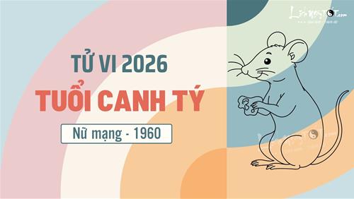 Tử vi 2026 tuổi Canh Tý nữ mạng 1960: Cát tinh chiếu mệnh giảm bớt hung vận, 1 năm trôi qua nhẹ nhàng