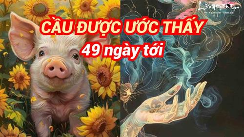 49 ngày tới cầu ĐƯỢC ước thấy, 4 tuổi này làm gì cũng TRÚNG, ôm hết tiền của trong thiên hạ