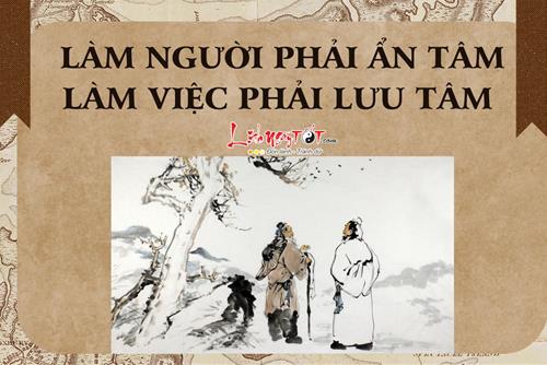 Cổ nhân khuyên: Làm người phải ẩn tâm làm việc phải lưu tâm