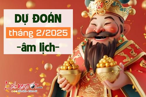 Tháng 2/2025 âm lịch: Kết thúc tháng Giêng ăn chơi, sang tháng 2 có 3 tuổi vừa LÀM vừa ĂN, 2 tuổi khó khăn tứ bề