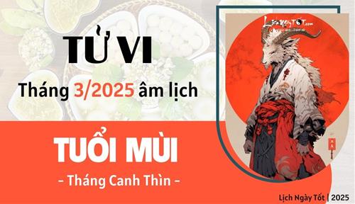Tử vi tháng 3/2025 tuổi Mùi âm lịch: Có cảm giác bị kìm hãm, khó phát triển
