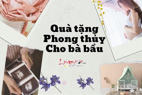 Nên mua gì làm quà tặng phong thủy cho bà bầu vừa ý nghĩa vừa thiết thực nhất?