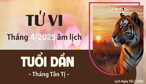 Tử vi tháng 4/2025 tuổi Dần âm lịch: Tài lộc vượng phát sau thời gian dài nỗ lực