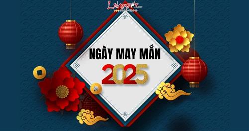Ngày may mắn 2025 của 12 con giáp âm lịch: Ngày VÀNG cho mọi cơ hội