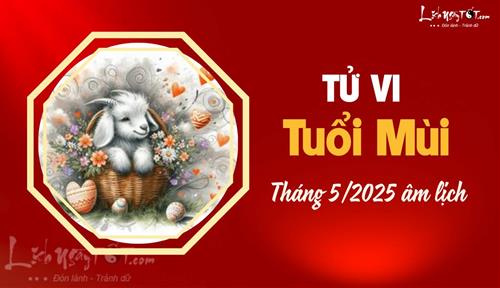Tử vi tháng 5/2025 tuổi Mùi âm lịch: Sức khỏe tụt dốc không phanh