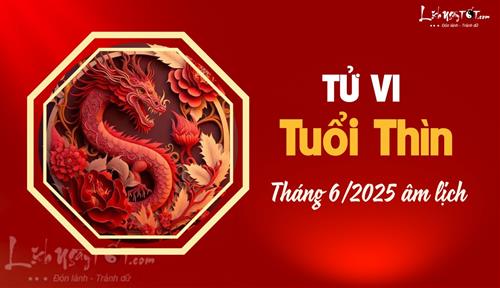 Tử vi tháng 6/2025 tuổi Thìn âm lịch: Chậm lại để nuôi dưỡng nội lực