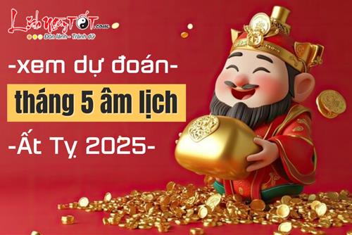 Tháng 5 âm lịch năm Ất Tỵ 2025: Top 3 tuổi đón LỘC VÀNG rực rỡ, rũ sạch muộn phiền – 2 tuổi còn nhiều trăn trở