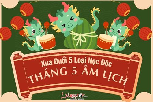 Cách xua đuổi 5 loại nọc độc tháng 5 âm lịch của người xưa: Cực kỳ HỮU ÍCH