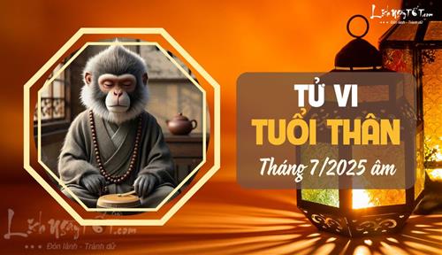 Tử vi tháng 7/2025 tuổi Thân âm lịch: Tháng cô hồn với trở ngại, khó khăn gia tăng, đòi hỏi phải bình tĩnh