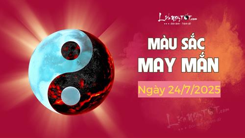 Màu sắc may mắn hôm nay 24/7/2025: Chọn màu hợp mệnh, công thành danh toại