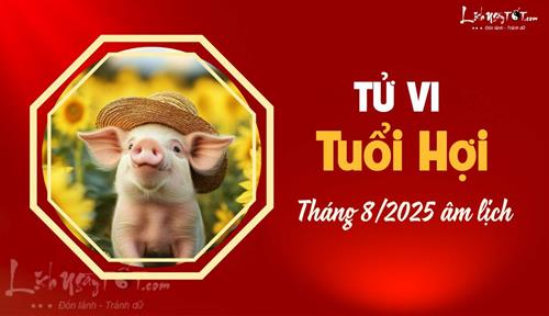 Tử vi tháng 8/2025 tuổi Hợi âm lịch: Số vất vả không được nhờ ai