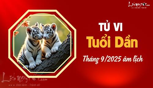 Tử vi tháng 9/2025 tuổi Dần âm lịch: Năng lượng dồi dào, mưu sự tại nhân