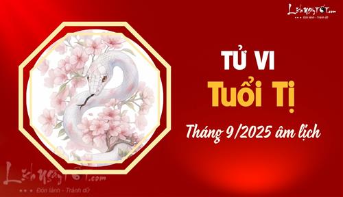 Tử vi tháng 9/2025 tuổi Tị âm lịch: Có triển vọng phát triển nhưng vẫn cần thận trọng
