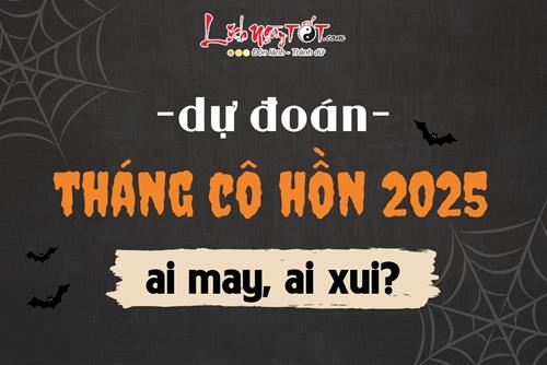 Tháng Cô hồn năm Ất Tỵ 2025: 3 tuổi được Trời thương Phật độ, an toàn vượt qua dông bão - 2 tuổi gặp ĐẠI HẠN