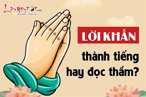 Lời khấn vái tổ tiên, thần linh: Nên khấn thành tiếng hay chỉ đọc thầm trong lòng?