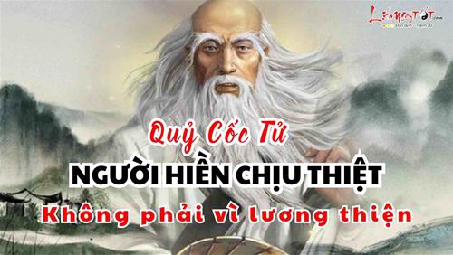 Quỷ Cốc Tử: Người hiền lành thường bị bắt nạt không phải vì lương thiện, mà vì phạm phải 1 SAI LẦM chí mạng!
