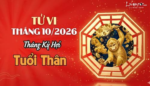 Tử vi tháng 10/2026 tuổi Thân âm lịch: Nhiều vật cản, cuộc sống bấp bênh, nên lùi lại một bước