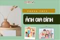 Ảnh gia đình trong phong thủy không cẩn thận có thể làm sa sút tài lộc, sức khỏe