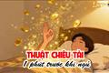 Thuật CHIÊU TÀI tối thượng cho con giáp và cung hoàng đạo: Chỉ cần làm điều này 1 phút trước khi ngủ, sáng tỉnh dậy sẽ CÓ TIỀN