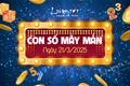 Con số may mắn hôm nay 21/3/2025 theo năm sinh: Tìm số VÀNG cho bạn đón LỘC