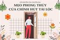 Chuyên gia khuyên áp dụng ngay 7 mẹo phong thủy cửa chính này để thu hút tài lộc