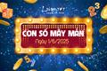 Con số may mắn hôm nay 1/6/2025 theo năm sinh - Số VÀNG hái tiền
