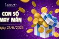 Con số may mắn hôm nay 23/6/2025 theo năm sinh: Cho số ĂN ĐẬM LỘC vàng