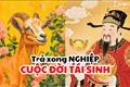 Trả nghiệp xong xuôi, từ 10/9 TÁI SINH, 3 tuổi này làm gì cũng THÀNH, chính thức bước vào thời kỳ hoàng kim