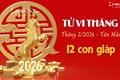 Tử vi tháng 2/2026 của 12 con giáp âm lịch: Ai cực VƯỢNG đường công danh?