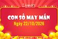 Con số may mắn hôm nay 22/10/2026 theo năm sinh chốt hũ MAY mắn lớn
