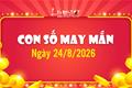 Con số may mắn hôm nay 24/8/2026 theo tuổi cải vận hút lộc